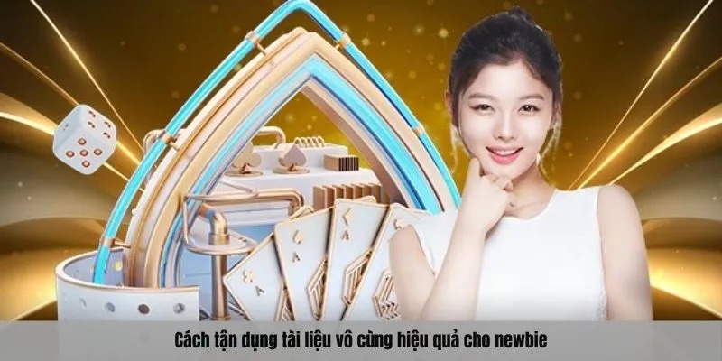 Cách tận dụng tài liệu vô cùng hiệu quả cho newbie